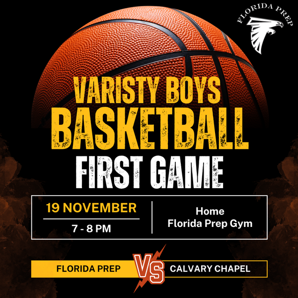 Boys Varsity Basketball: Florida Prep vs Calvary Chapel (Home + First Game)